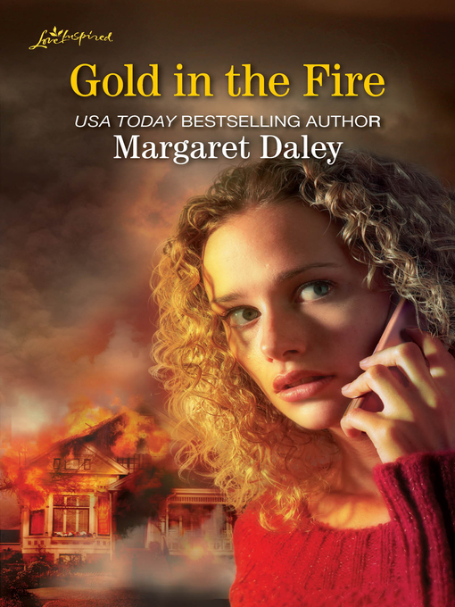 Title details for Gold in the Fire by Margaret Daley - Available